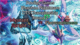 YuGiOh Prodigy Games  Phantom Nightmare OTS Championship R2  Myutant Spright vs Floowandereeze [upl. by Geanine]