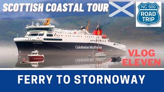 ULLAPOOL to STORNOWAY Ferry  Pt 11 Scottish Tour 2021  Vlog 408 [upl. by Ytirehc]