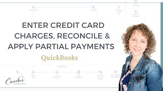 How to enter Credit Card Charges Reconcile and apply Partial Payments in QuickBooks [upl. by Blondy]