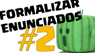 FORMALIZAR ENUNCIADOS 2 Conectivas [upl. by Ramedlaw582]