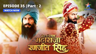 EPISODE35 PART2  Veer Singh se mile Maha Singh SherEPunjab Maharaja Ranjit Singh [upl. by Richard]