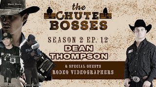 S2E12 Dean Thompson Tyler Bingham Rodeo Videographers Jim Sutton [upl. by Aniz]