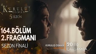 kurulus Osman 🔥 164 bolum 2 fragmani 🔥😱 Last episode ❤️ ll kurulus Osman Fan ll [upl. by Spillihp469]