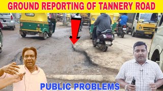 Ground Reporting Of Tannery Road Sahmpura Main Road Pulikeshinagar Constituency Bangalore [upl. by Dannye520]