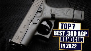 TOP 7 Best 380 ACP Pistols 2022 Complete List [upl. by Leboff]