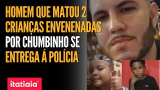 HOMEM QUE MATOU DUAS CRIANÇAS ENVENENADAS COM CHUMBINHO SE ENTREGA Á POLÍCIA NO RIO [upl. by Navoj]