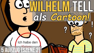 Wilhelm Tell Schiller zusammengefasst als Cartoon 5 Aufzug Szene 2 [upl. by Sabino]