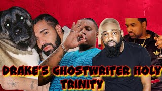 The Untold Story of Drakes Ghostwriter Holy Trinity [upl. by Von846]