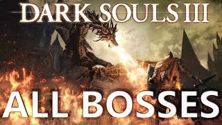 Dark Souls 3 All Bosses 4K 60fps [upl. by Notsgnik]