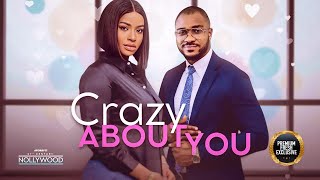 Crazy About You  KENNETH NWADIKE FRANCES BEN   2024 Nigerian Nollywood Movies [upl. by Ekihc]