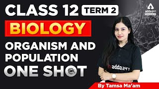 Organism and Population Class 12 One Shot  Class 12 Biology Term 2 Revision  By Tamsa Tyagi [upl. by Beera]