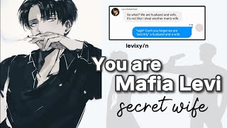 You are Mafia Levi secret wife  Levixyn text story [upl. by Dachia565]