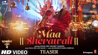 Maa Sherawali Teaser Satyameva Jayate 2  John Abraham Divya K Kumar  Payal D Sachet T Manoj M [upl. by Nuahs610]