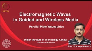 noc19ee21 Lecture 24Parallel Plate Waveguides [upl. by Cordeelia]