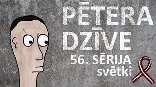 Pētera dzīve  svētki 56 sērija [upl. by Ehtnax]