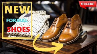 Formal Shoes For Men New Collection IN 2022  Office amp Business Leather Shoes [upl. by Arracahs]