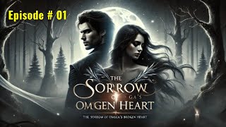 The sorrow of Omegas broken heart Episode  01  English Audiobook [upl. by Pazit]