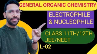 ELECTROPHILE amp NUCLEOPHILE [upl. by Elocn]