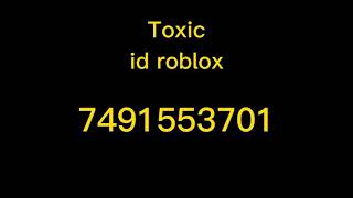 Toxic Id Roblox Code🎶🎶 [upl. by Eelrahs]