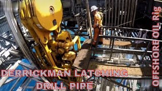 DERRICKMAN LATCHING DRILL PIPE offshore [upl. by Dionis]