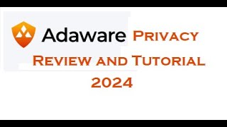 Adaware Privacy 2024 Review and Tutorial [upl. by Joline834]