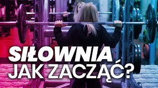 Siłownia  od czego zacząć [upl. by Einal]