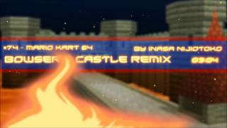 Bowsers Castle  Mario Kart 64  IsanaRemix 74 [upl. by Sinnal561]