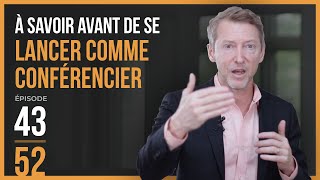 Ep43  3 ÉLÉMENTS À SAVOIR avant de se lancer comme conférencier professionnel [upl. by Hummel]