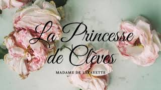 Livre audio La princesse de Clèves de Madame de La Fayette 1678 [upl. by Lebana137]