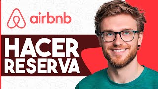 Cómo RESERVAR en AirBNB 2024  Como usar AirBnB y hacer reserva [upl. by Quillon]