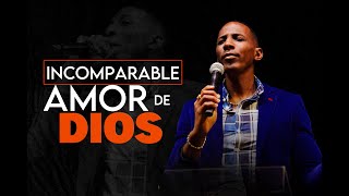 INCOMPARABLE AMOR DE DIOS  Pastor Moises Bell [upl. by Aitetel10]