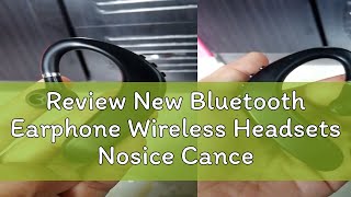 Review New Bluetooth Earphone Wireless Headsets Nosice Cancelling HD MIC Handsfree Business Driver [upl. by Irrac130]