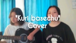 Kuri basechu cover song  Samir Shrestha X Sabal Dev Shrestha [upl. by Ahsille]