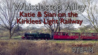 Whistlestop Valley  Katie amp Sian on the Kirklees Light Railway [upl. by Lorrie]