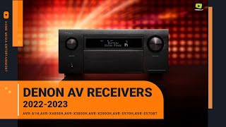 Denon AV Receivers 20222023  AVRA1H AVRX4800H AVRX3800H AVRX2800H AVRS970H AVRS570BT [upl. by Frangos]