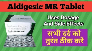 Aldigesic MR Tablet Review  Aceclofenec Paracetamol Chlorazoxazone Tablet Uses  Aldigesic MR [upl. by Malinda]