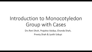 Introduction to Monocotyledon Group with Cases [upl. by Selassie527]