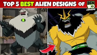 Top 5 Best alien designs of Ben 10 omniverse personal list  Fan 10k [upl. by Gnuj]