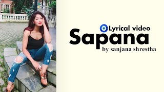 Sanjana Shrestha  quotSapanaquot Official Lyrical Video  Cobweb Band [upl. by Elocyn]