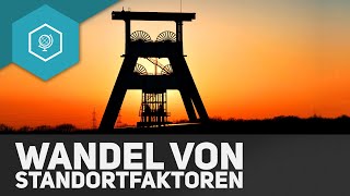 Wandel von Standortfaktoren  Standorttheorie 6 [upl. by Etnauq]