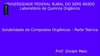 Solubilidade de Compostos Orgânicos  Parte Prática [upl. by Leonor]