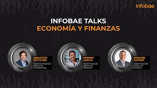 Infobae Talks presenta Economía y Finanzas [upl. by Thorny]