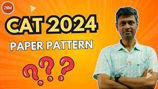 Is there any change in the CAT 2024 pattern CAT 2024 sample paper  CAT 2024  2IIM CAT Prep [upl. by Hillegass]