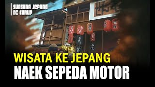 Wisata ke Jepang Naik Sepeda Motor  Studio Linggau [upl. by Morville]