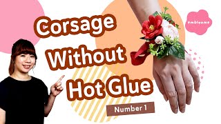 How To Make Wrist Corsages Without Hot Glue 1  Personal Wedding Flower Series Ep5 Silk Flowers [upl. by Vergne]