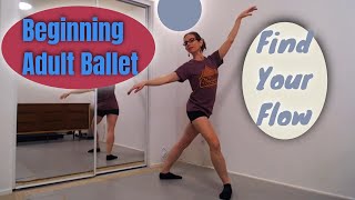 Ballet for Adult Beginners  Finding Your Flow [upl. by Adnowat246]