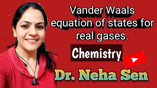 Vander Waals equation of states for real gases modified ideal gas equation [upl. by Ardeed]