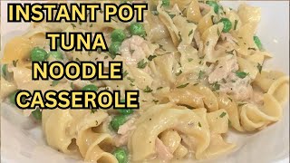 INSTANT POT TUNA NOODLE CASSEROLE  15 minute meal [upl. by Omsare]