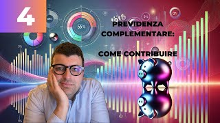 La Previdenza Complementare  Come Contribuire  Puntata 4 [upl. by Dekow]