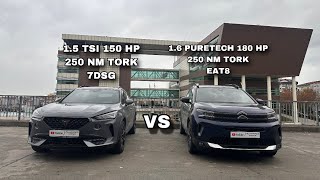 Beklenen Test  Citroen C5 Aircross 16Turbo 180HP EAT8 Cupra Formentor 15TSI 150HP DSG Kıyaslama [upl. by Trevah]